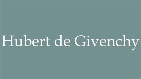 hubert de Givenchy pronunciation